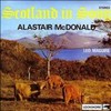 Alastair Mcdonald - Scotland In Song