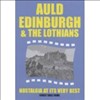 Auld Edinburgh And The Lothians