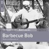 Barbecue Bob - Rough Guide