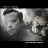 Jason Isbell - Something More Than Free