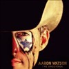 Aaron Watson - The Underdog