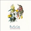 Blue Rose Code - And Lo The Bird Is On The Wing