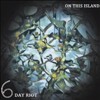 6 Day Riot - On This Island Sale