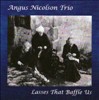 Angus Nicolson Trio - Lasses That Baffle Us