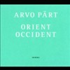 Arvo Part - Orient And Occident